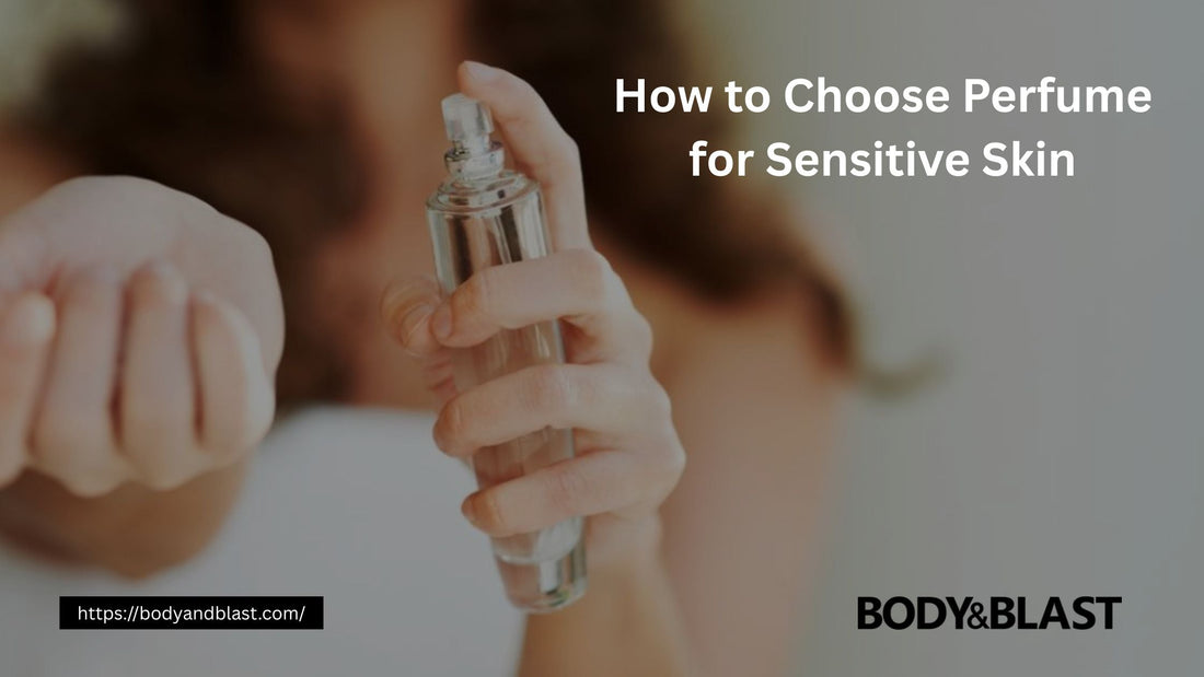 How to Choose Perfume for Sensitive Skin