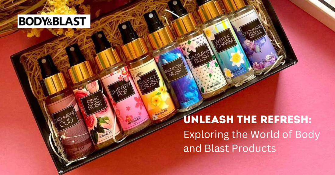 Unleash the Refresh: Exploring the World of Body and Blast Products