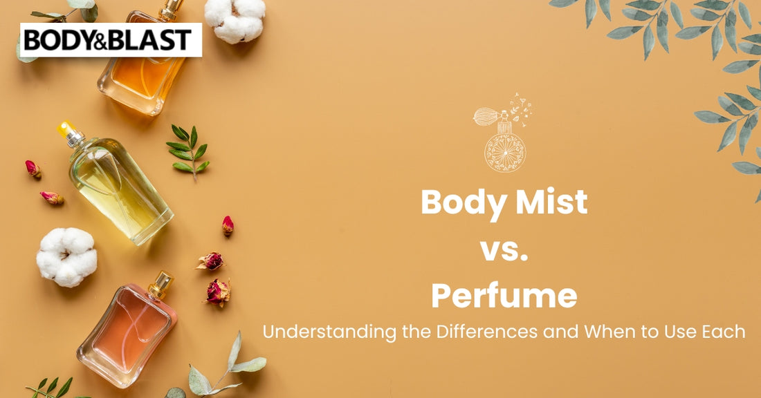 Body Mist vs. Perfume: Understanding the Differences and When to Use Each