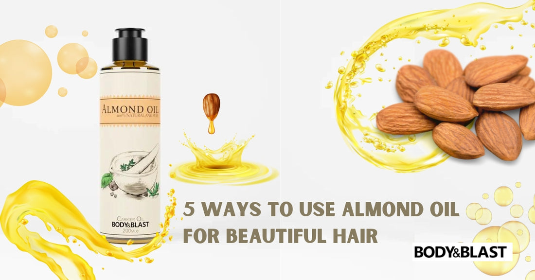 5 Ways to Use Almond Oil for Beautiful Hair-Blog