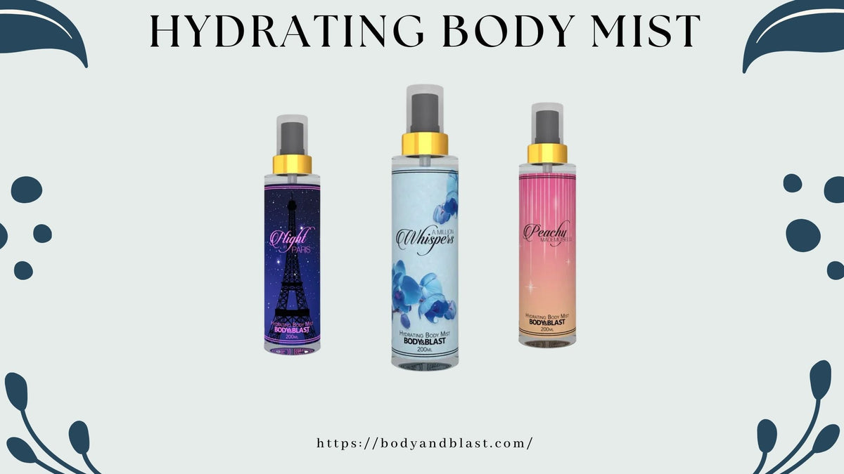 Refreshing Hydrating Body Mist for Daily Use – Body and Blast